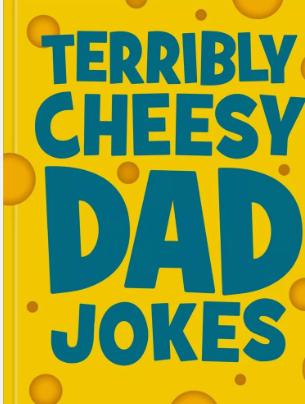 All sorted Terribly cheesy Dad Jokes